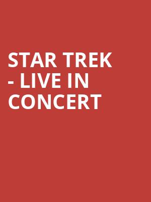 Star Trek - Live in Concert at Royal Albert Hall